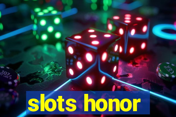 slots honor